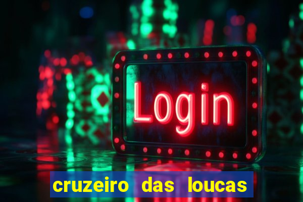 cruzeiro das loucas filme completo dublado topflix