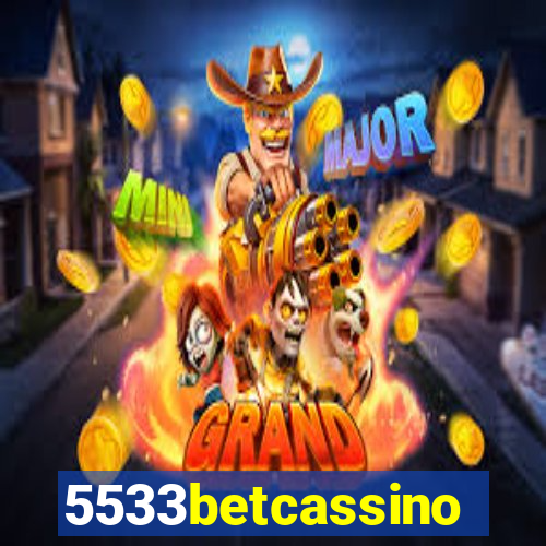 5533betcassino