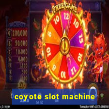 coyote slot machine