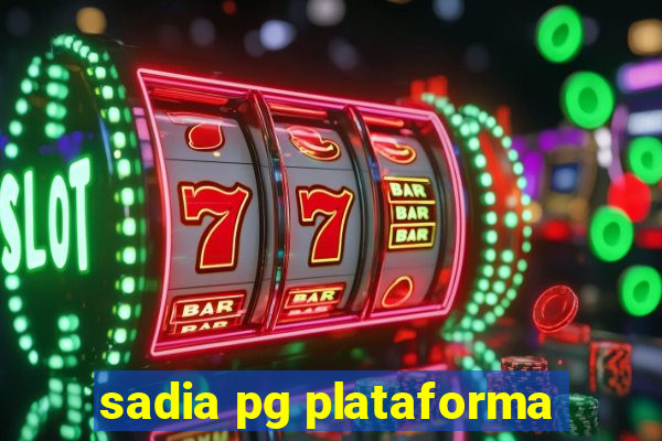 sadia pg plataforma