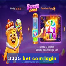 3335 bet com login