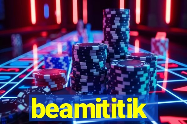 beamititik