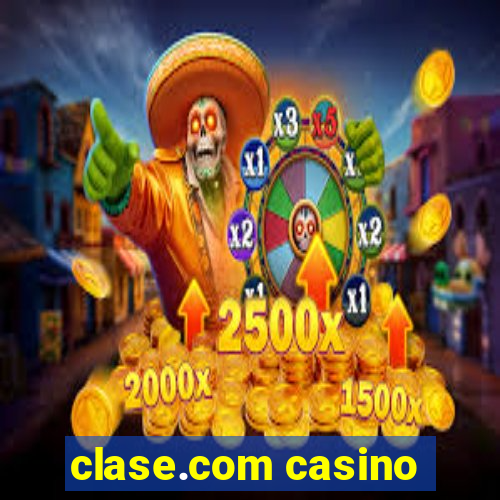 clase.com casino