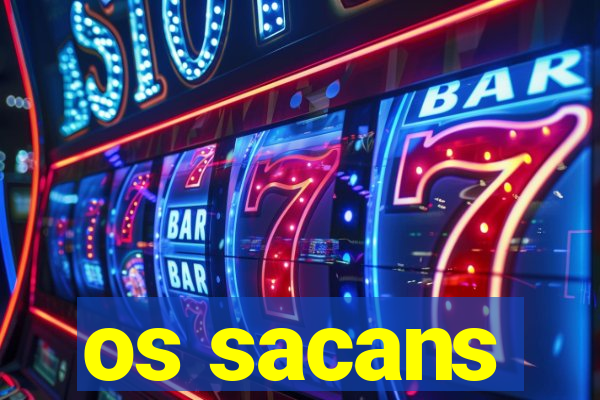 os sacans