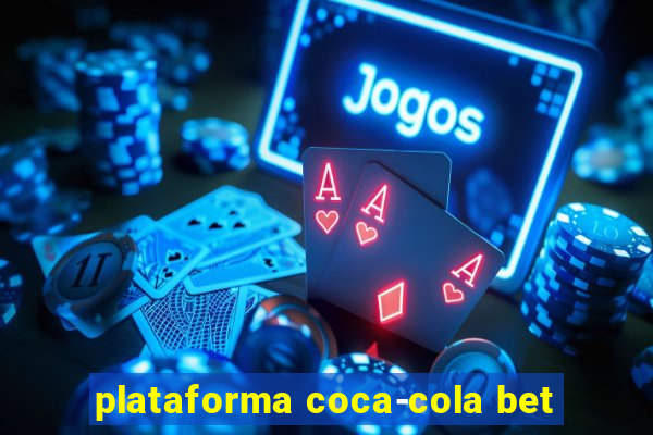 plataforma coca-cola bet