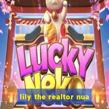 lily the realtor nua