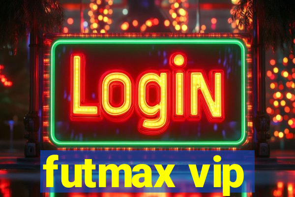 futmax vip