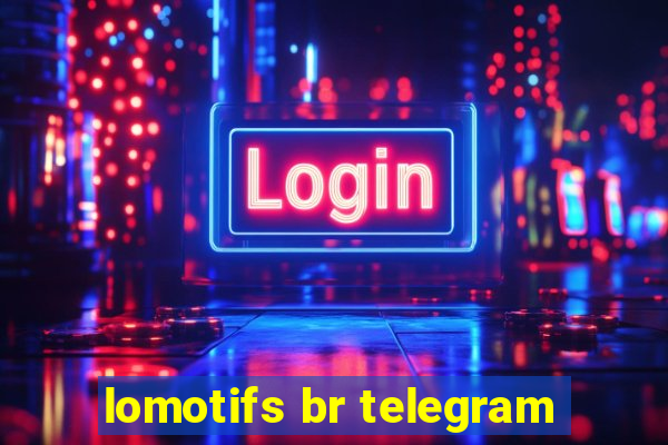 lomotifs br telegram