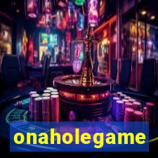 onaholegame