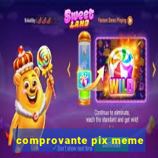 comprovante pix meme