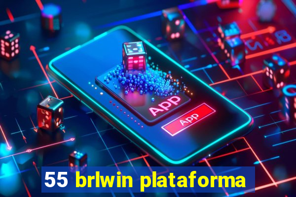 55 brlwin plataforma