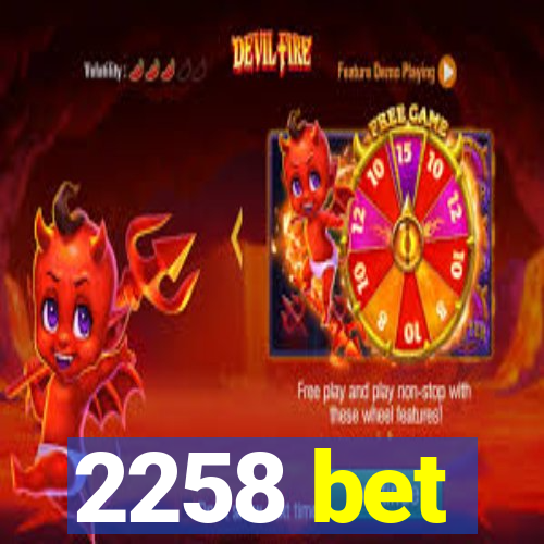 2258 bet