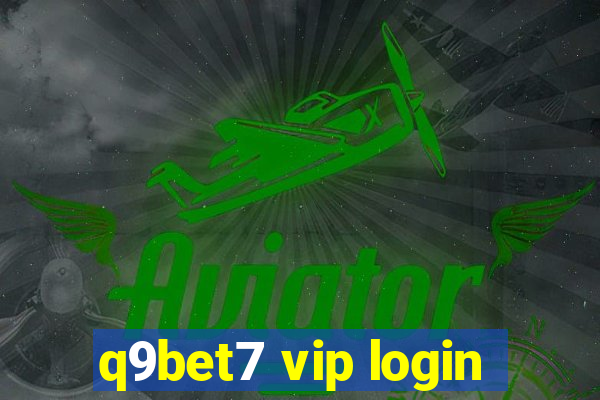 q9bet7 vip login