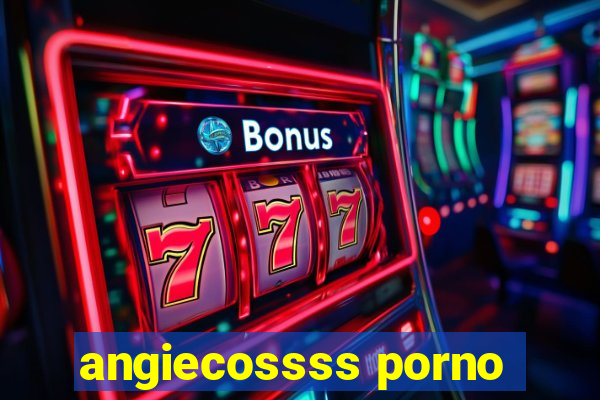 angiecossss porno