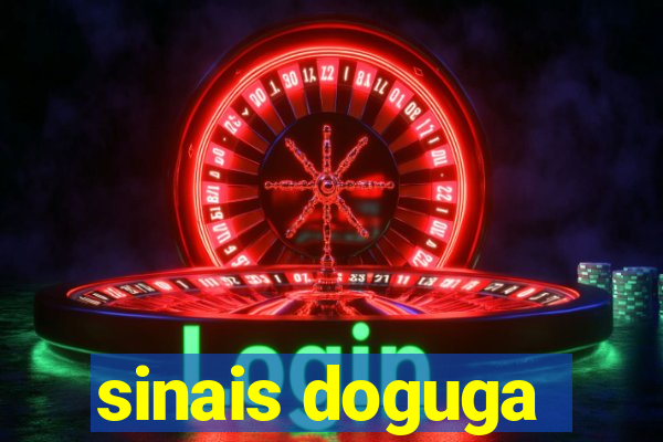 sinais doguga