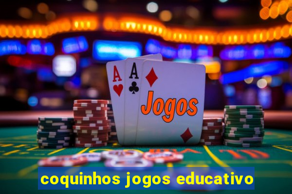 coquinhos jogos educativo