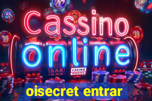 oisecret entrar