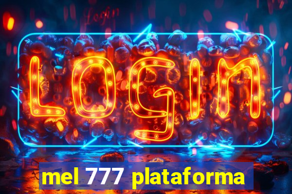 mel 777 plataforma