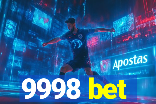 9998 bet