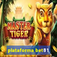 plataforma bet81