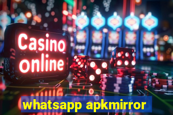 whatsapp apkmirror