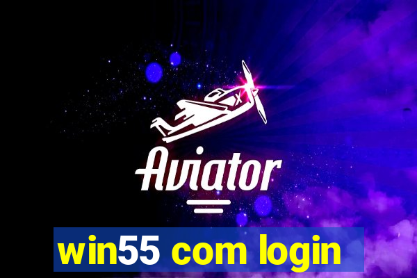 win55 com login