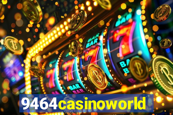 9464casinoworld