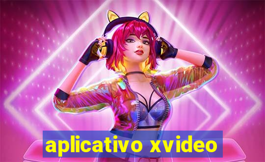 aplicativo xvideo