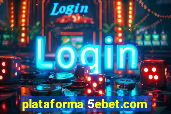 plataforma 5ebet.com