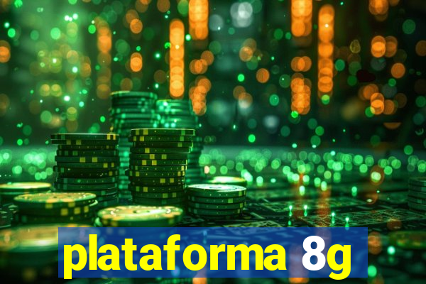 plataforma 8g