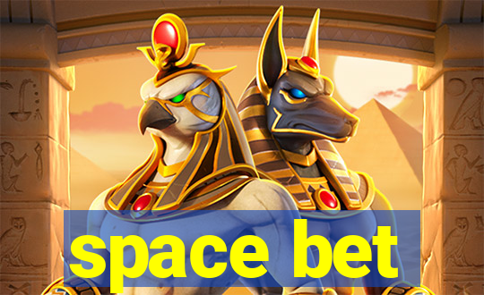 space bet