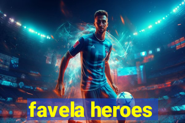 favela heroes