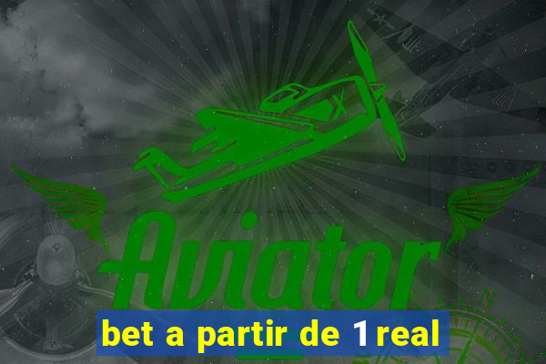 bet a partir de 1 real