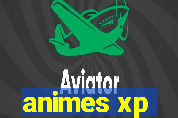 animes xp