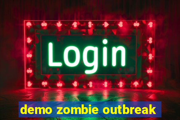 demo zombie outbreak