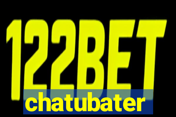 chatubater