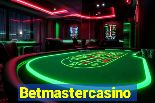 Betmastercasino