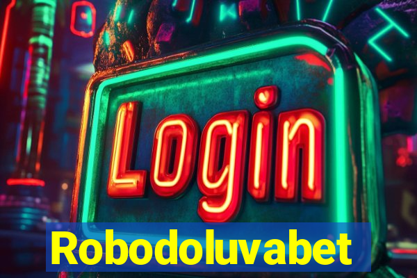 Robodoluvabet