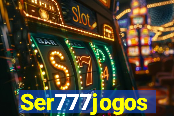 Ser777jogos