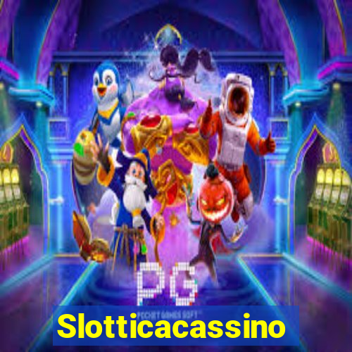 Slotticacassino