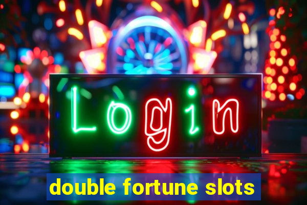 double fortune slots