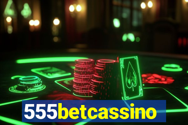 555betcassino