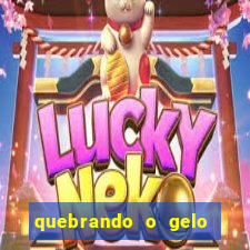 quebrando o gelo pdf livro