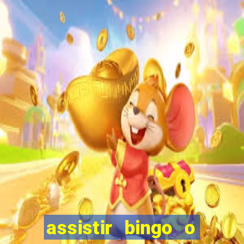 assistir bingo o rei das manhas filme completo dublado