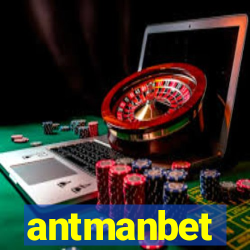 antmanbet