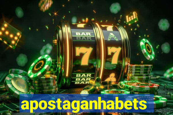 apostaganhabets