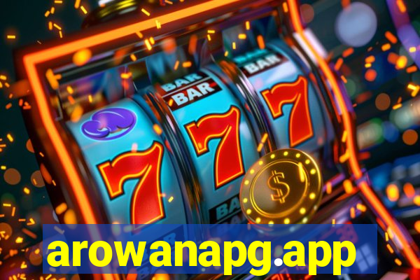 arowanapg.app