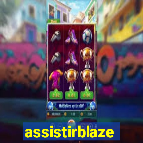 assistirblaze