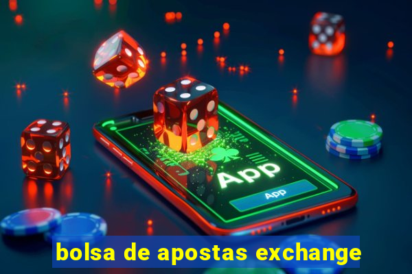 bolsa de apostas exchange