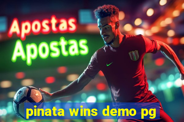 pinata wins demo pg